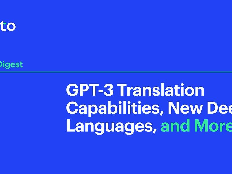 January 2023: Gpt-3 Translation Capabilities, New Deepl Languages, And More