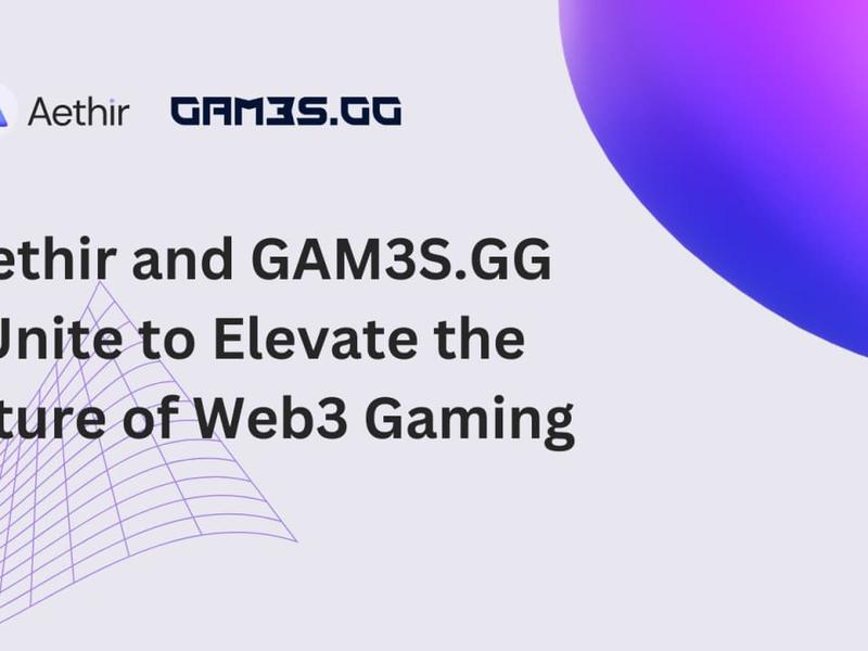 Aethir And Gam3s.gg Unite To Elevate The Future Of Web3 Gaming
