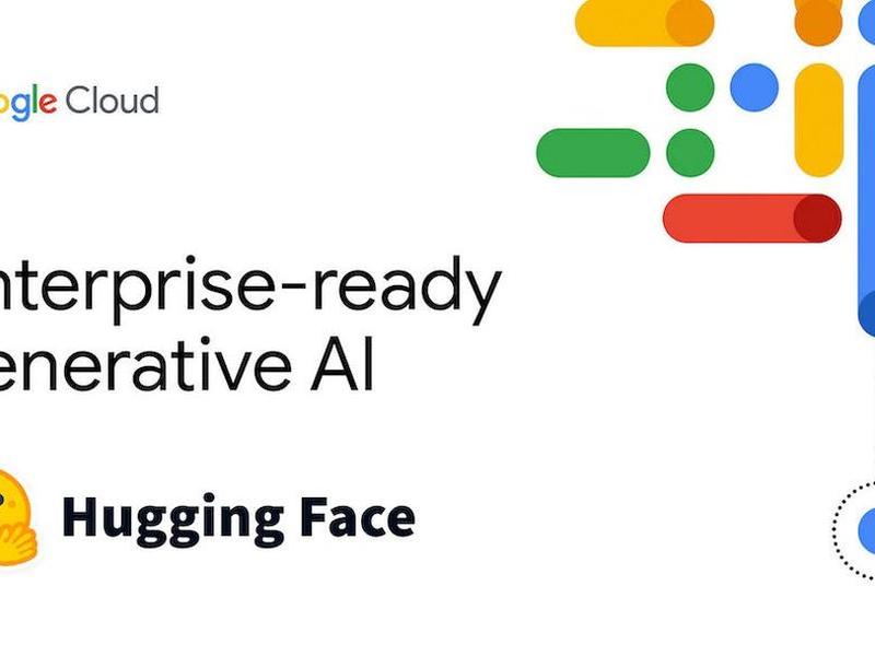 Google And Hugging Face Partner To Advance Generative Ai With Open Models