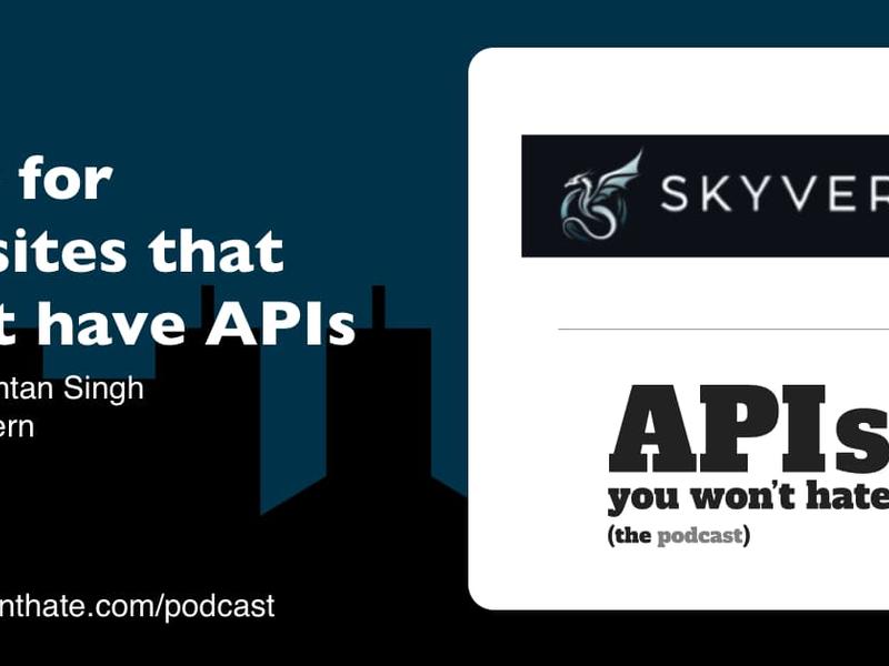 Apis For Websites That Don’t Have Apis, With Suchintan Singh From Skyvern