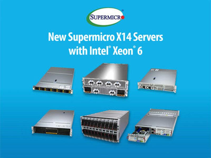 Supermicro Announces Upcoming X14 Server Family With Future Support For The Intel Xeon 6 Processor With Early Access Programs