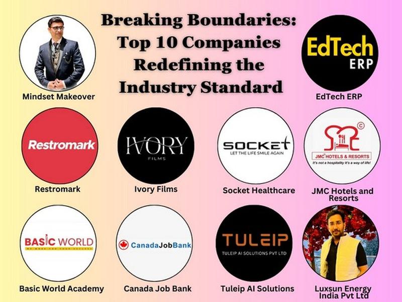Breaking Boundaries: Top 10 Companies Redefining The Industry Standard