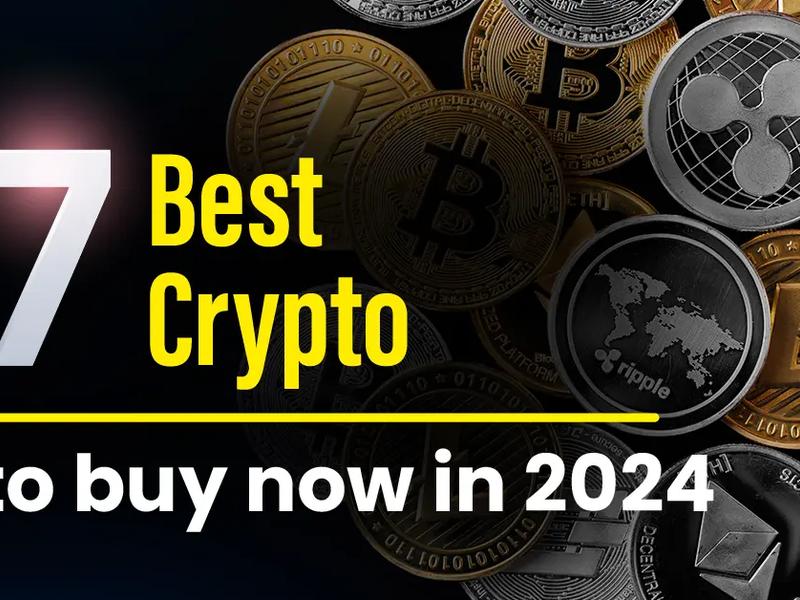 7 Best Cryptos To Buy Now In 2024